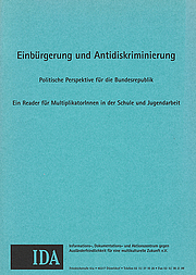 Einb&uuml;rgerung und Antidiskriminierung. Politische Perspektiven f&uuml;r die Bundesrepublik