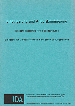 Einb&uuml;rgerung und Antidiskriminierung. Politische Perspektiven f&uuml;r die Bundesrepublik