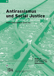 Antirassismus und Social Justice. Materialien f&uuml;r Trainings mit Jugendlichen